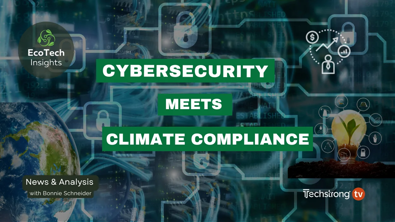 Cybersecurity Meets Climate Compliance - EcoTech Insights