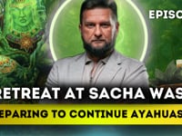 The Ayahuasca Retreat Episode 1