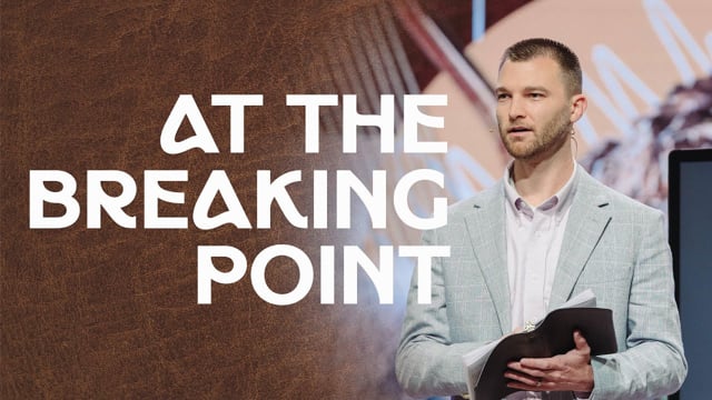 At The Breaking Point // 1 Samuel // 04.27.2025