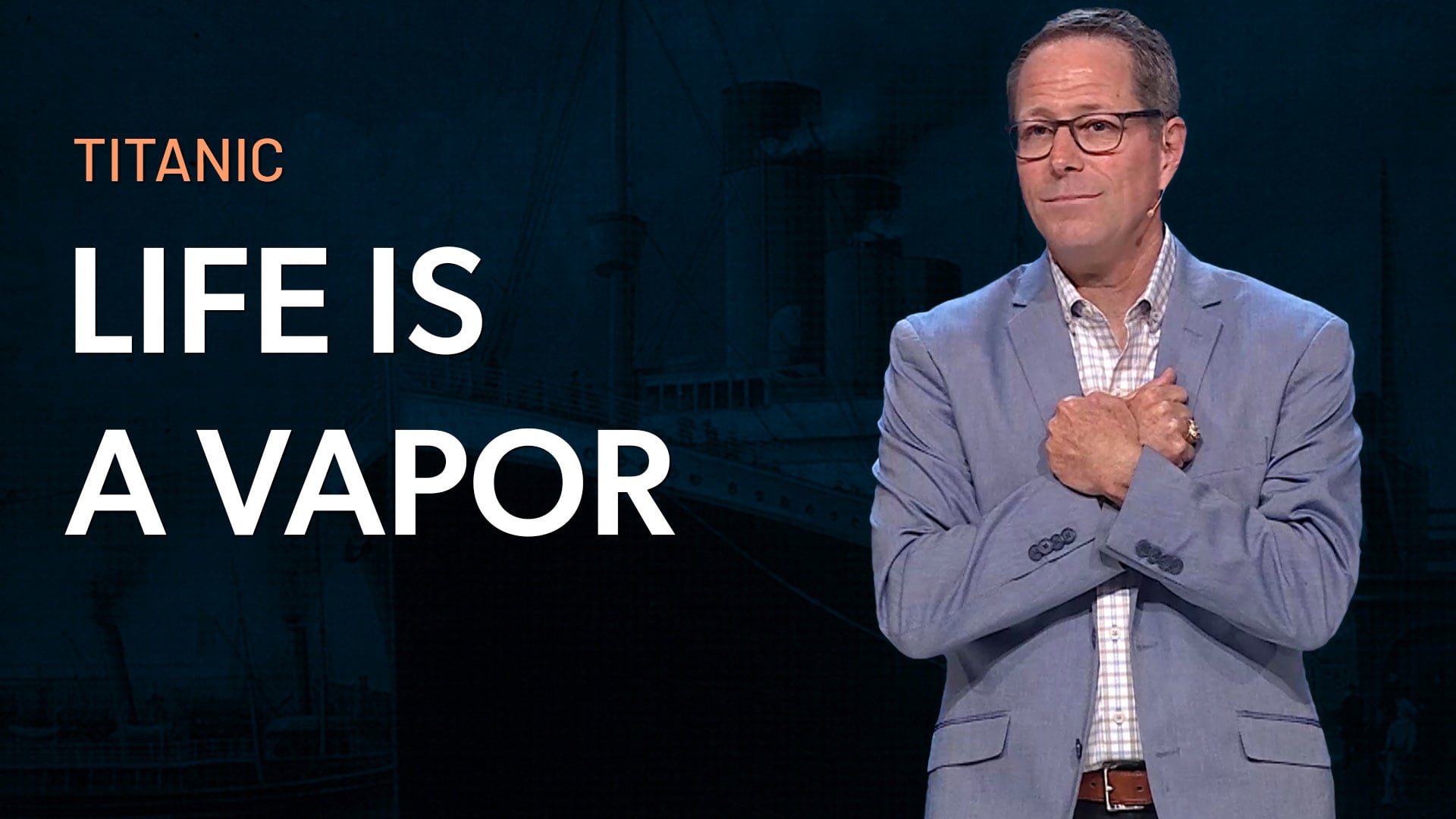 HFBC Message: Titanic: Life is a Vapor
