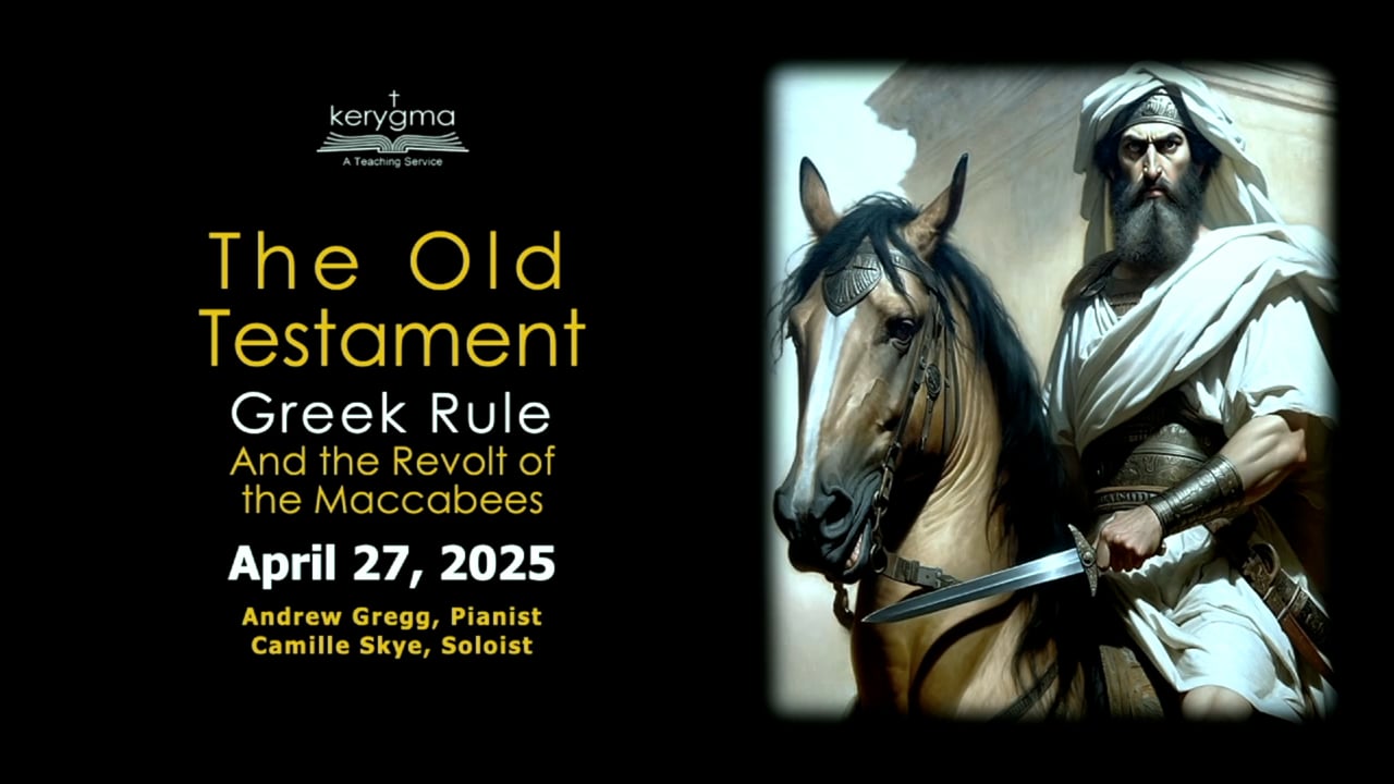 The Old Testament: Greek Rule and the Revolt of the Maccabees