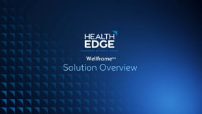 HealthEdge Wellframe - Solution Overview