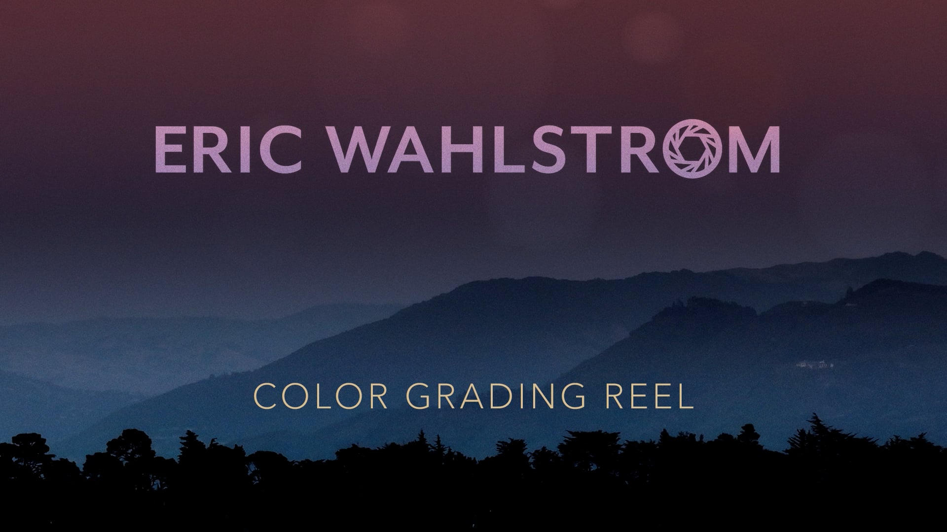 Eric Wahlstrom | Color Grading Reel