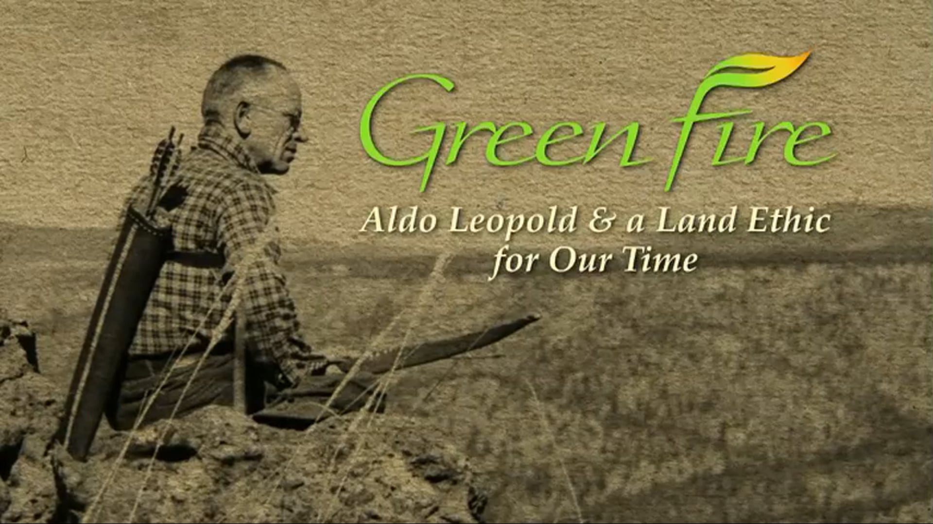 Aldo Leopold Greenfire Open