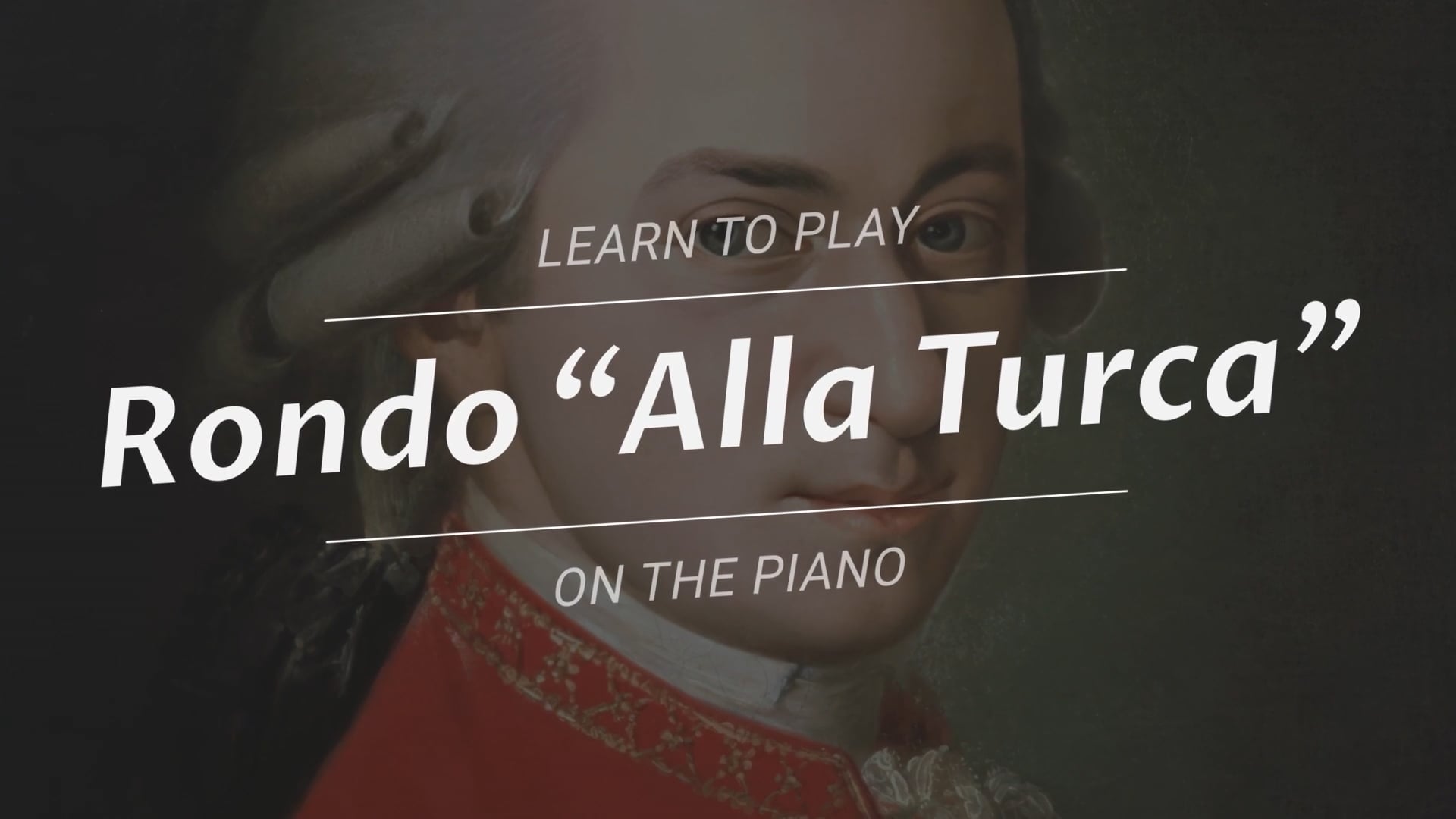 Tutoriel piano : Sonate pour Piano No. 11 en La Majeur, KV 331 (300i) : 3. Allegretto - Marche turque