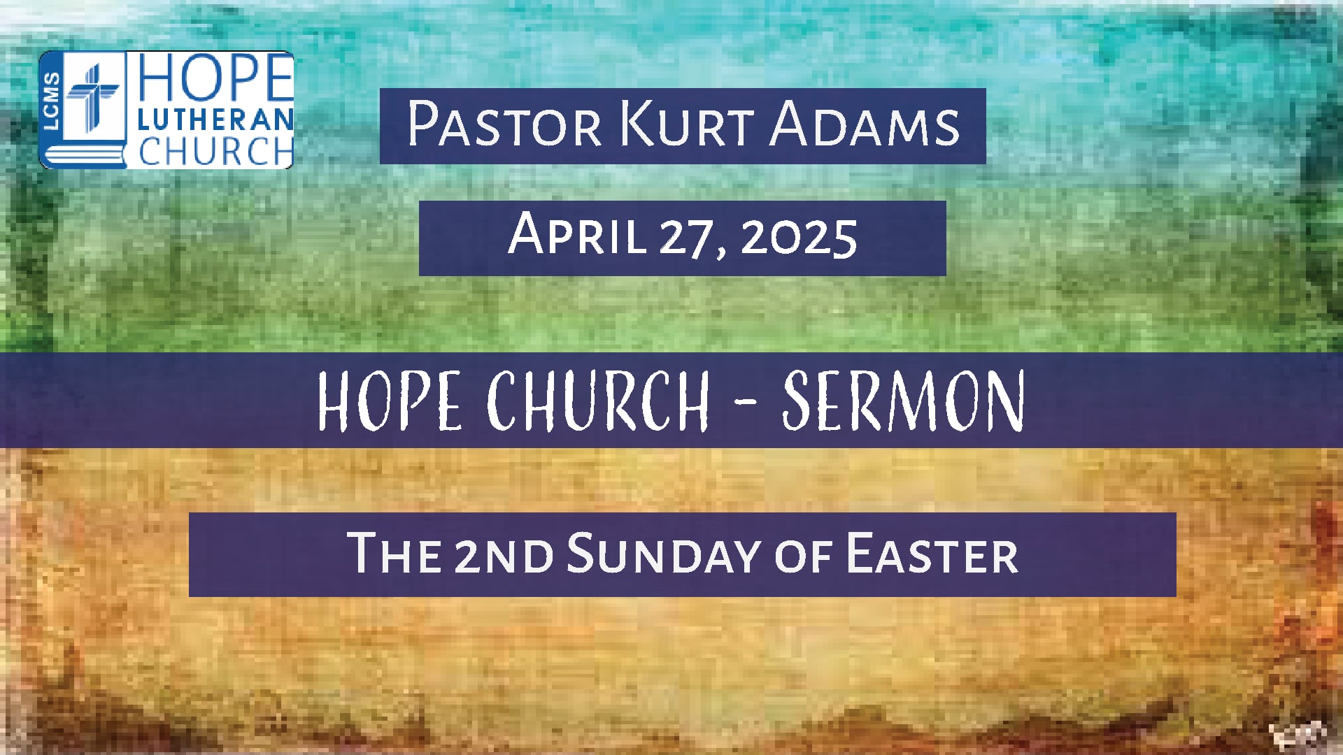 Hope Lutheran Church - Sermon April 27, 2025