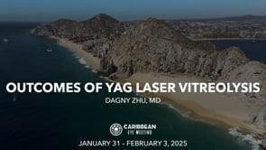 04 - Outcomes of YAG Laser Vitreolysis - Dagny Zhu, MD