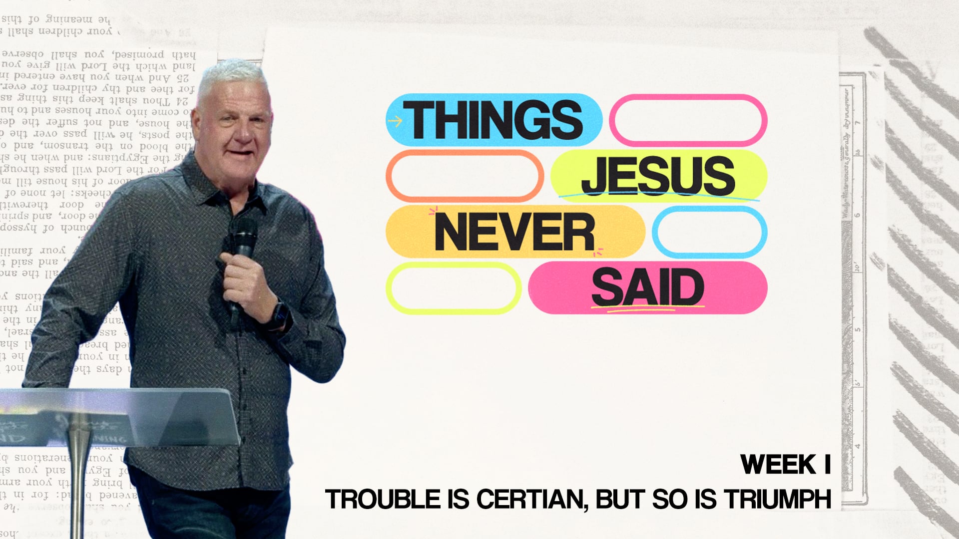 Trouble is Certain, But So is Triumph - Things Jesus Never Said - Week I