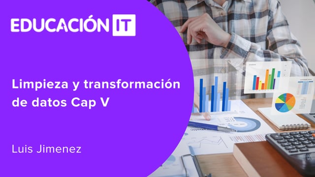 Limpieza y transformación de datos Cap V