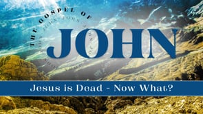 Jesus is Dead - Now What? | Greg Fraser