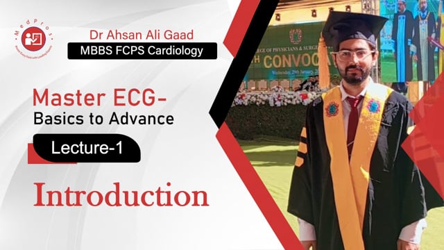 Dr Ahsan Ali Gaad || Introduction || Master ECG || Basic to Advance || Lecture-1