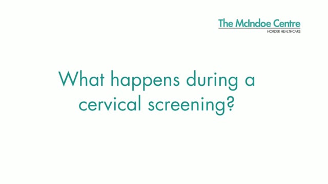 What happens during a cervical screening?