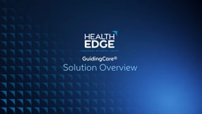 HealthEdge GuidingCare - Solution Overview