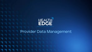 HealthEdge Provider Data Management - Solution Overview