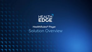 HealthEdge HealthRules Payer - Solution Overview