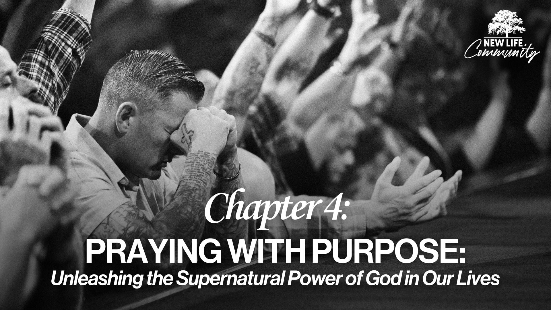 Chapter 4: Praying With Purpose (Gathering Intro Video)