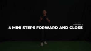 4 Mini Steps Forward & Close