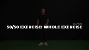 50/50 Exercise: Whole Exercise