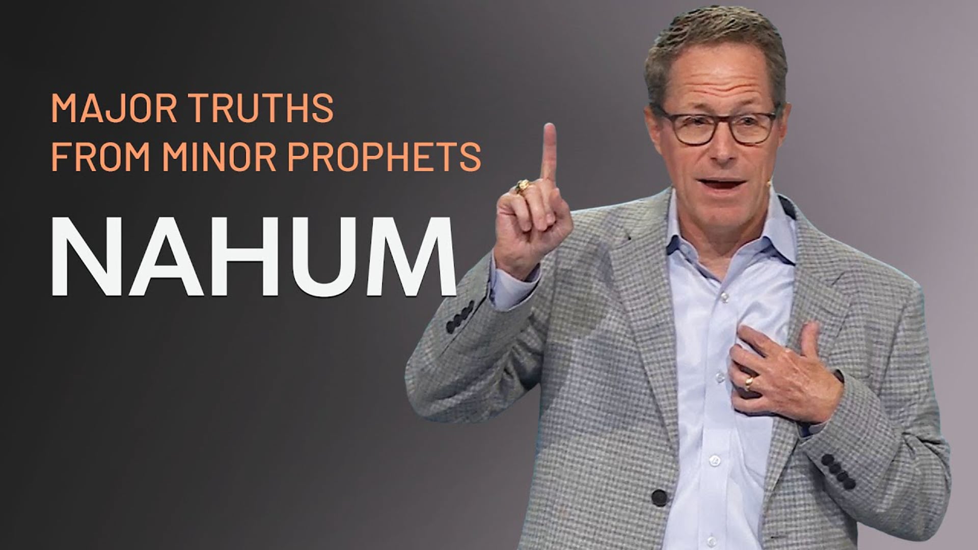HFBC Message: Major Truths From Minor Prophets: Nahum