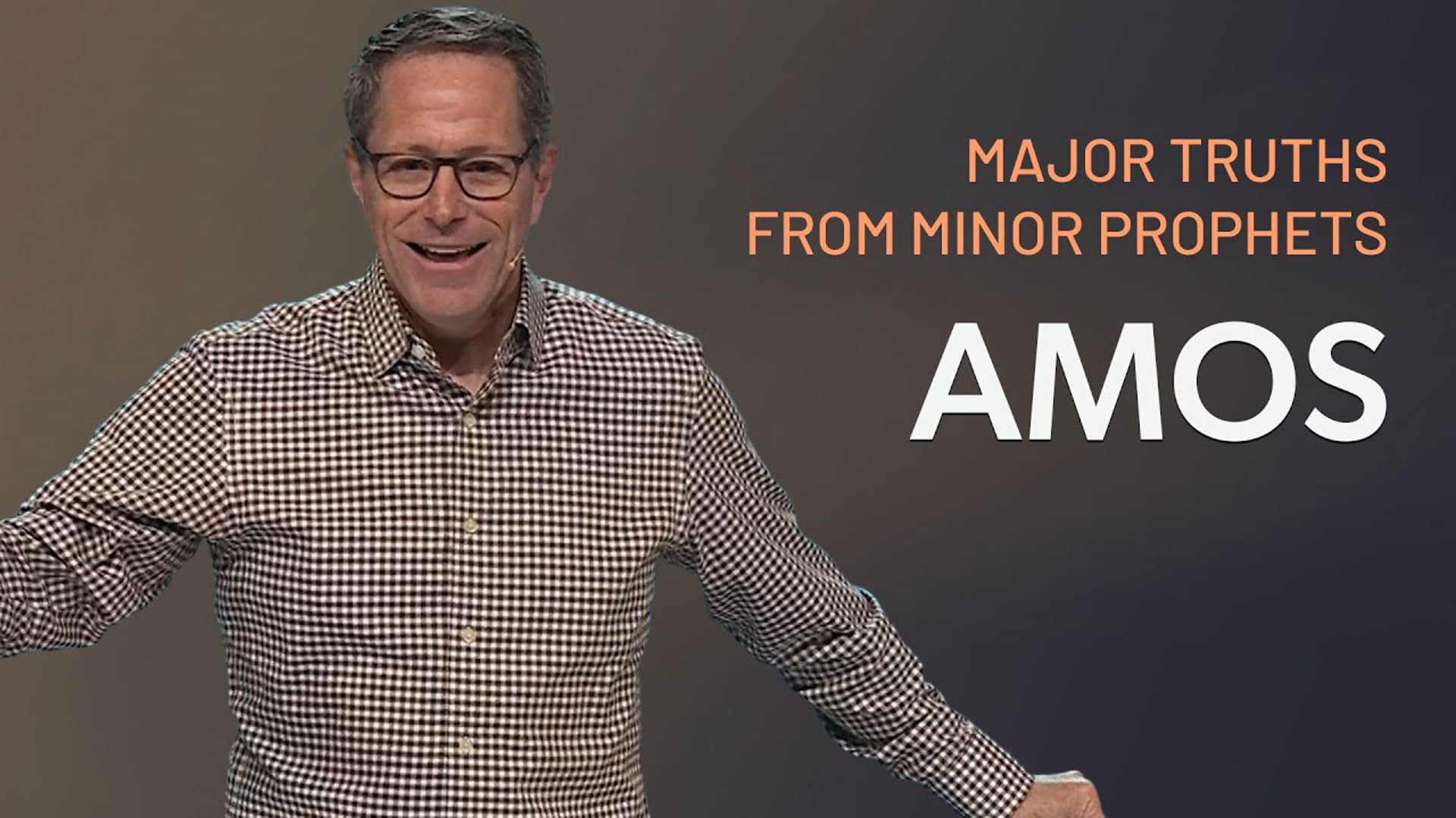 HFBC Message: Major Truths from Minor Prophets: Amos