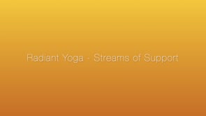 Radiant Yoga - Streams of Support