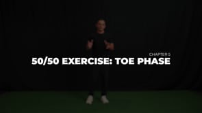 50/50 Exercise: Toe Phase