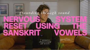Nervous System Reset with Sanskrit