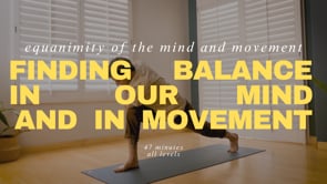 Equanimity of the Mind and Movement