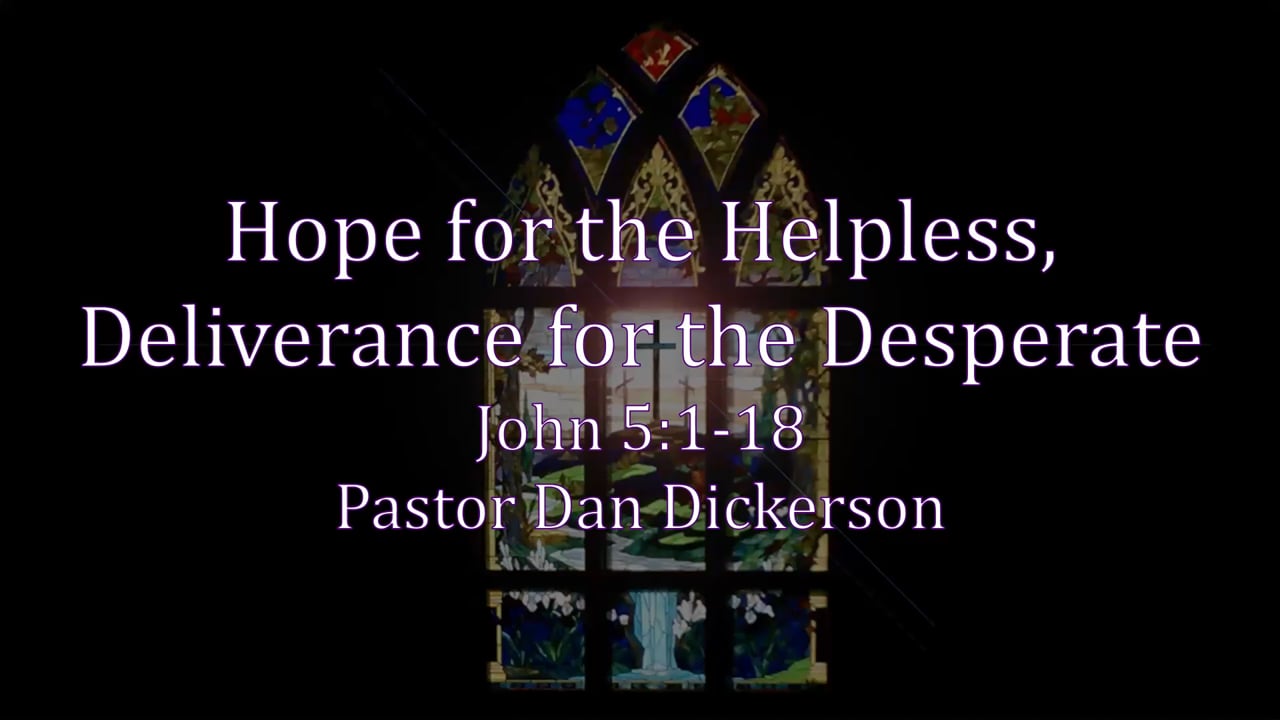 Hope for the Helpless, Deliverance for the Desperate