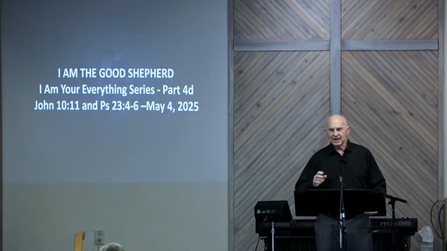 I Am The Good Shepherd Part 4 - Series: I Am Your Everything 2025 - Date: 2025-05-04