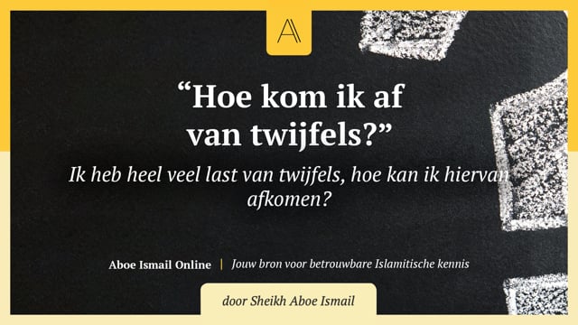 Hoe kom ik af van twijfels
