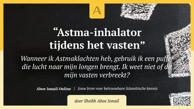 Astma-inhalator tijdens het vasten