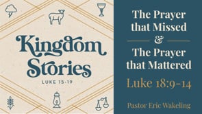 The Prayer that Missed and the Prayer that Mattered
