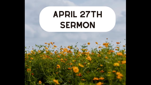 April 27th Sermon