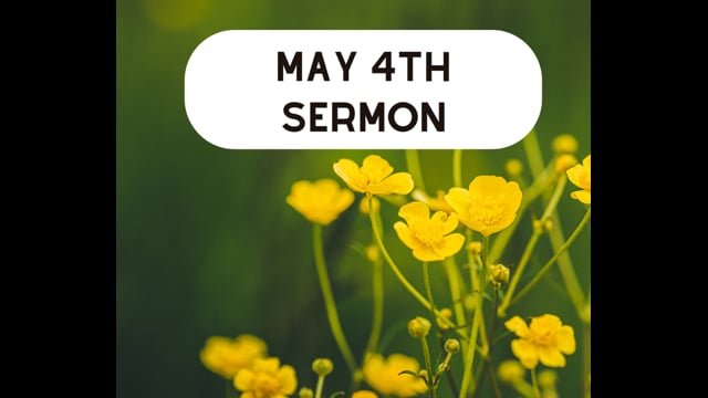 May 4th Sermon