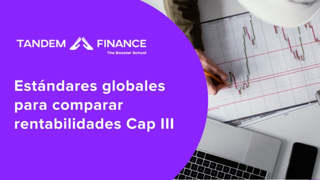 Estándares globales para comparar rentabilidades Cap III