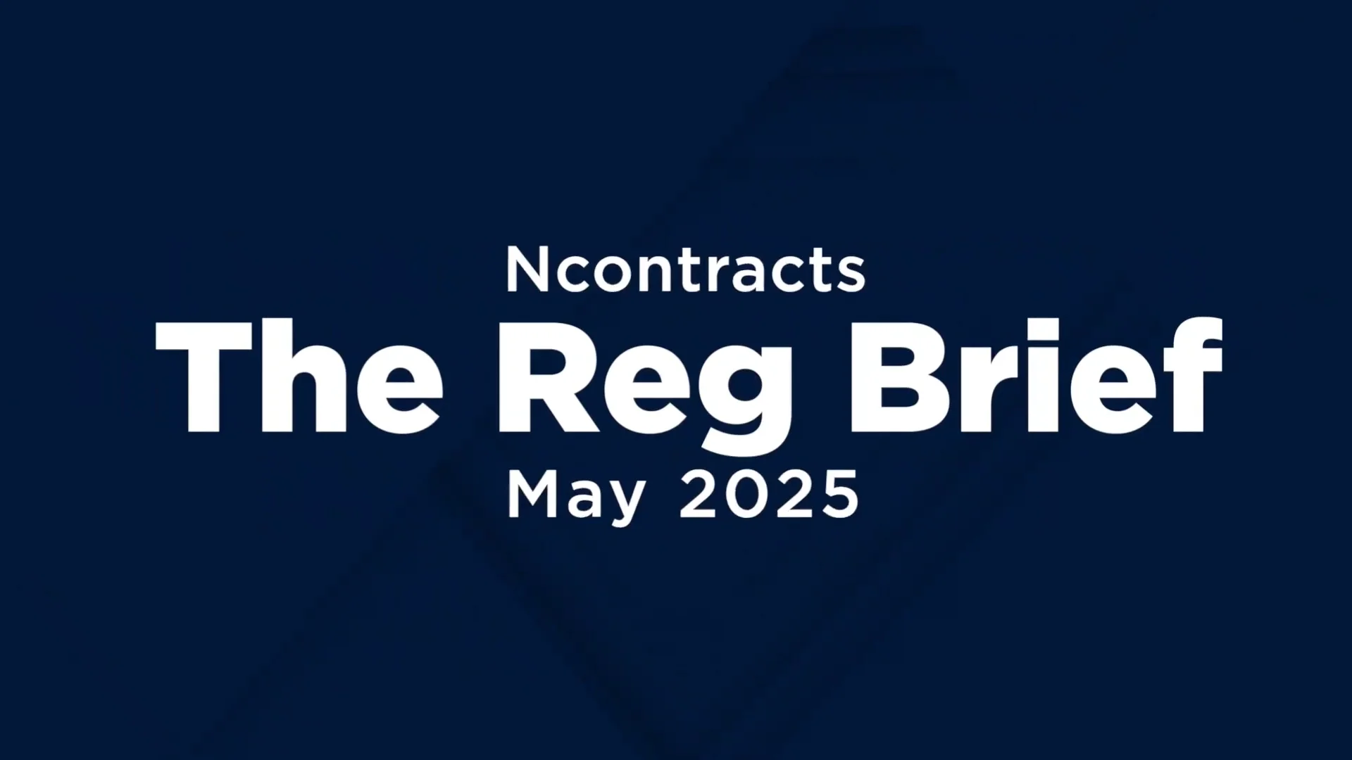 Regulatory Updates for May 2025