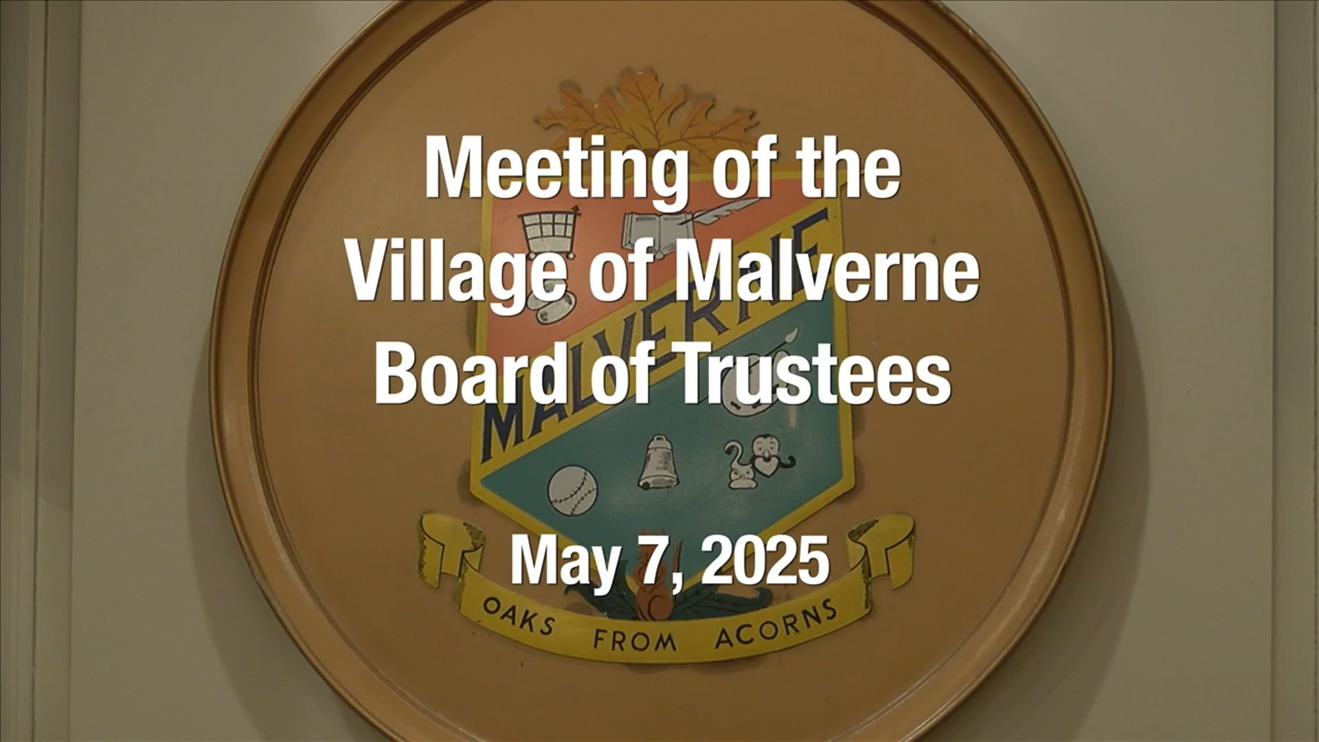 Village of Malverne - Meeting of the Board of Trustees - May 7, 2025
