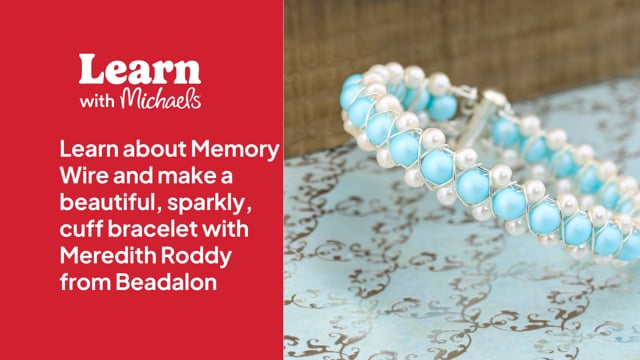 Recorded Live: Learn about Memory Wire and make a beautiful, sparkly, cuff bracelet with Meredith Roddy from Beadalon