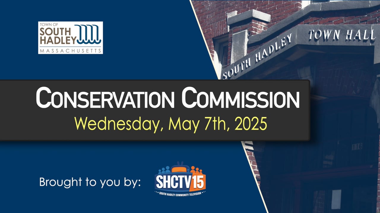 Conservation Commission: 05/07/2025