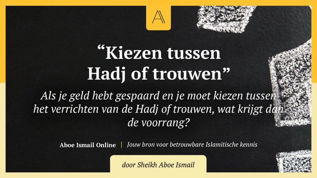 Kiezen tussen Hadj of trouwen