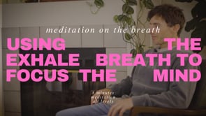 Meditation on the Exhale Breath
