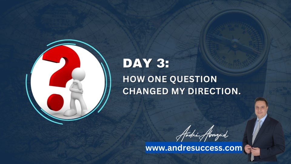 Day 3: How One Question Changed My Direction.