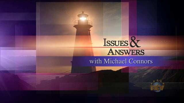May 11, 2025 Issues & Answers;May 4, 2025 Issues & Answers;April 27, 2025 Issues & Answers;April 13, 2025 Issues & Answers;April 06, 2025 Issues & Answers;March 30, 2025 Issues & Answers;March 16, 2025. Issues & Answers;March 09, 2025 - Issues & Answers;ntv_news-2503021230-issues;February 23, 2025 Issues & Answers;February 16, 2025 Issues & Answers;February 9, 2025 Issues and Answers;February 2, 2025 Issues and Answers;January 26, 2025 Issues and Answers;January 19, 2025 Issues and Answers;January 12, 2025 Issues and Answers;January 5, 2025 Issues and Answers;December 29, 2024 Issues and Answers;December 22, 2024 Issues and Answers;December 15, 2024 Issues and Answers;December 8, 2024 Issues and Answers;December 1, 2024 Issues and Answers;November 24, 2024 Issues and Answers;November 17, 2024 Issues and Answers;November 10, 2024 Issues and Answers;November 3, 2024 Issues and Answers;October 27, 2024 Issues And Answers;October 20, 2024 Issues and Answers;October 13, 2024 Issues and Answers;October 6, 2024 Issues and Answers;September 29, 2024 Issues and Answers;September 22, 2024 Issues and Answers;September 15, 2024Issues and Answers;September 8, 2024 Issues And Answers;August 18, 2024 Issues and Answers;August 04, 2024 Issues and Answers;July 28, 2024 Issues and Answers;July 7, 2024 Issues And Answers;June 30, 2024 Issues and Answers;June 23, 2024 Issues and Answers;June 16, 2024 Issues and Answers;June 9, 2024 Issues and Answers;May 26, 2024 Issues and Answers;May 19, 2024 Issues and Answers;May 12, 2024 Issues & Answers;May 5, 2024 Issues and Answers;Issues and Answers April 28, 2024;April 21, 2024 Issues and Answers;April 14, 2024 Issues and Answers;I&A 240331 vimeo;March 24, 2024 Issues and Answers;March 17, 2024 Issues and Answers;March 10, 2024 Issues and Answers;March 3, 2024 Issues and Answers;February 25, 2024 Issues and Answers;February 18, 2024 Issues and Answers;February 11, 2024 Issues and Answers;February 4, 2024 Issues And Answers;January 28, 2024 Issues and Answers;January 14, 2024 Issues and Answers;January 7, 2024 Issues and Answers;January 1, 2024 Issues and Answers;December 26, 2023 Issues & Answers Year End Special;December 17, 2023 Issues and Answers;December 10, 2023 Issues and Answers;December 3, 2023 Issues and Answers;November 26, 2023 Issues and Answers;November 19, 2023 Issues And Answers;November 5, 2023 Issues and Answers;October 29, 2023. Issues And Answers;October 22, 2023 Issues and Answers;October 15, 2023 Issues and Answers;October 8, 2023 Issues and Answers;October 1, 2023 Issues and Answers;September 17, 2023 Issues and Answers;September 10, 2023 Issues and Answers;August 20, 2023 Issues and Answers;August 6, 2023 Issues and Answers;July 30, 2023 Issues and Answers;July 23, 2023 Issues and Answers;July 16, 2023 Issues and Answers;July 2, 2023 Issues and Answers;June 25, 2023 Issues and Answers;June 11, 2023 Issues and Answers;May 28, 2023 Issues and Answers;May 21, 2023 Issues and Answers;May 7, 2023 Issues and Answers;May 7, 2023 Issues and Answers;April 30, 2023 Issues and Answers;April 23, 2023 Issues and Answers;April 16, 2023 Issues and Answers;April 2, 2023 Issues and Answers;March 26, 2023 Issues and Answers;March 19, 2023 Issues and Answers;March 12, 2023 Issues and Answers;March 5, 2023 Issues and Answers;February 26, 2023 Issues and Answers;February 19, 2023 Issues and Answers;February 12, 2023 Issues and Answers;February 5, 2023 Issues and Answers;January 29, 2023 Issues and Answers;Issues and Answers January 22, 2023;January 15, 2023 Issues and Answers.mp4;January 8th, 2023 Issues and Answers;January 1, 2023 Issues and Answers.mp4;December 26, 2022 Issues and Answers.mp4;December 18, 2022 Issues and Answers;December 11, 2022 Issues and Answers;DECEMBER 04, 2022 Issues and Answers;November 27, Issues and Answers;Issues and Answers Nov 10, 2022;November 13th, 2022 Issues and Answers;Issues and Answers November 6th, 2022.mp4;20221023_IA;20221016_IA;20221009_IA.mp4;20221002_IA.mp4;20220925_IA.mp4;20220918_IA.mp4;20220911_IA;20220828_IA.mp4;20220821_IA.mp4;20220724_IA.mp4;20220717_IA.mp4;20220626_IA;20220619_IA-v1.mp4;20220612_IA.mp4;20220529_IA.mp4;20220522_IA;20220515_IA.mp4;20220508_IA;20220501_IA;20220424_IA;220418 IA2.mp4;20220410_IA;20220403_I&A.mp4;20220327_I&A.mp4;20220320_IA;20220306_IA;20220227_IA;20220220_IA;220214 INA.mp4;20220206_IA;20220130_ia.mp4;20220123_IA.mp4;20220116_IA.mp4;20220109_IA.mp4;220103 INA.mp4;211228 INA.mp4;20211219_IA;20211212_IA.mp4;20211205_IA.mp4;20211128_IA.mp4;20211121_IA;20211114_IA.mp4;20211107_IA.mp4;20211031_IA;20211024_IA.mp4;20211017_IA;20211010_IA;20211003_IA;20210926_IA;210919 ISSUES;20210912_IA;20210822_IA;20210815_IA;20210725_IA;20210718_IA;20210711_IA;20210704_IA;20210627_IA;20210620_IA;20210613_IA;20210606_IA;20210530_IA;20210523_IA;20210516_IA;20210509_IA;20210502_IA;20210425_IA;210418 ISSUES;20210411_IA;20210328_IA;20210321_IA;20210314_IA;20210307_IA;210228_IA;20210221_IA;20210214_IA;210208 ISSUES AND ANSWERS;20210131_IA;20210124_IA;20210117_IA;20210110_IA;210103_IA;201227_IA;201220_IA;201213 ISSUES;20201206_IA;20201129_IA