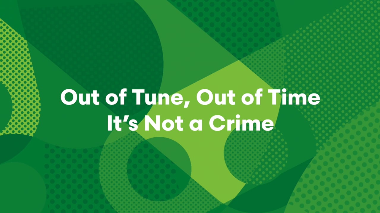 Out of Tune Out of Time - It's Not A Crime!