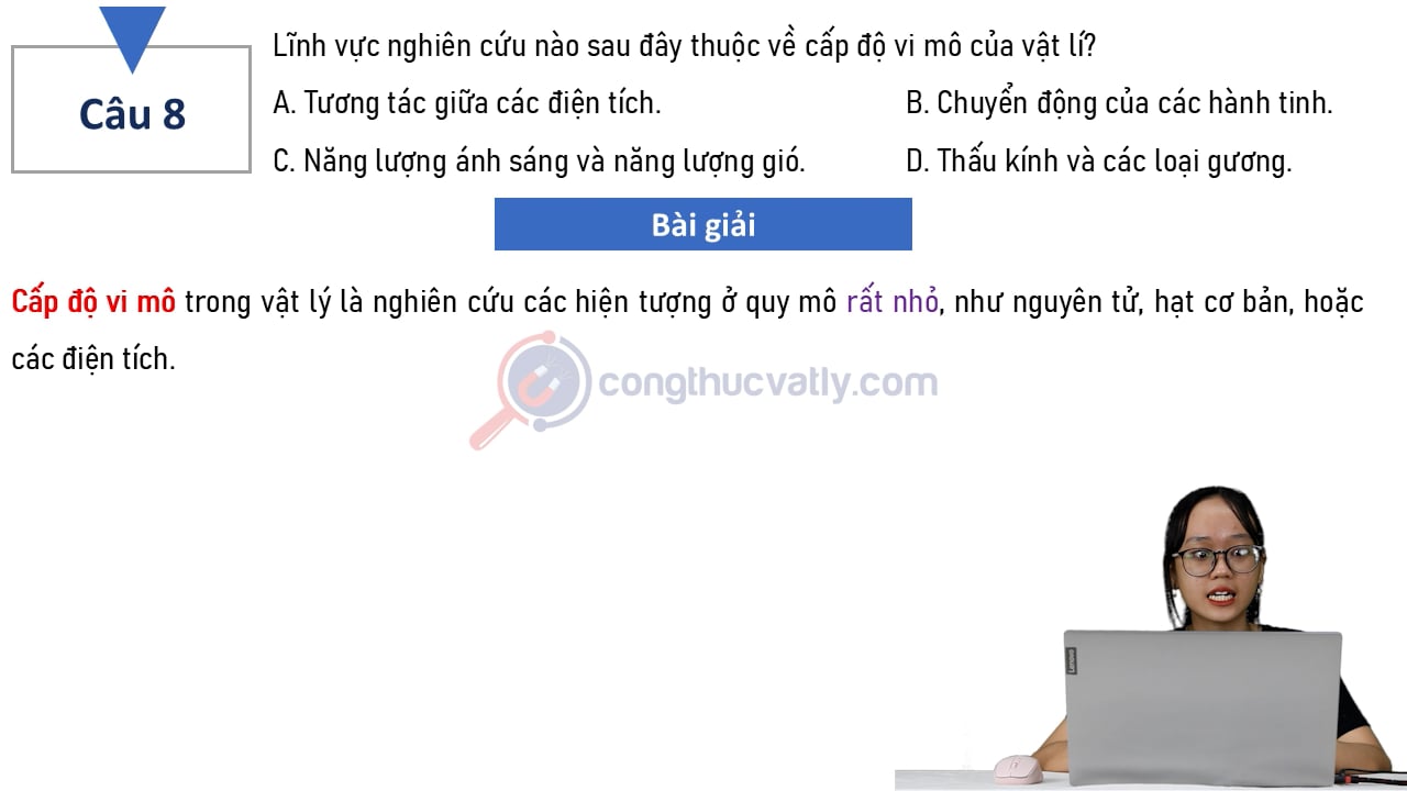 Lĩnh vực nghiên cứu nào sau đây thuộc về cấp độ vi mô của vật lí?