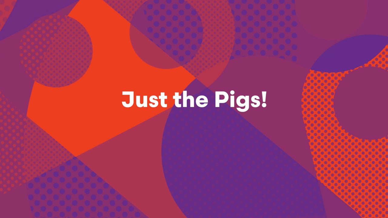 Just the Pigs