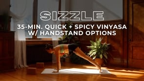 35-Min. Quick + Spicy Vinyasa Flow w/ Core + Handstand Options