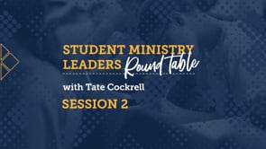 Student Ministry Leaders Roundtable - Session 2 | SBCV