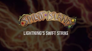 Spirit Island Spotlight: Lightning's Swift Strike